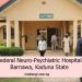 Federal Neuro-Psychiatric Hospital, Barnawa-Kaduna